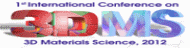 International Conference on 3D Materials Science 2012