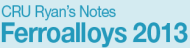CRU Ryans Notes Ferroalloys 2013