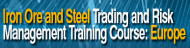 Iron Ore and Steel Trading and Risk Management Training Course