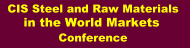 CIS Steel and Raw Materials in the World Markets Conference