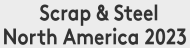 Scrap & Steel North America 2023