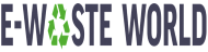 E-Waste World Conference & Expo