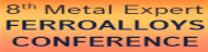 8th Metal Expert Ferroalloys Conference