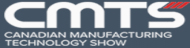CMTS - Canadian Manufacturing Technology Show